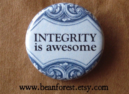 integrity is awesome - pinback button badge