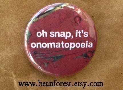 oh snap, it's onomatopoeia - pinback button badge