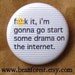 gonna go start drama on the internet   -mature-