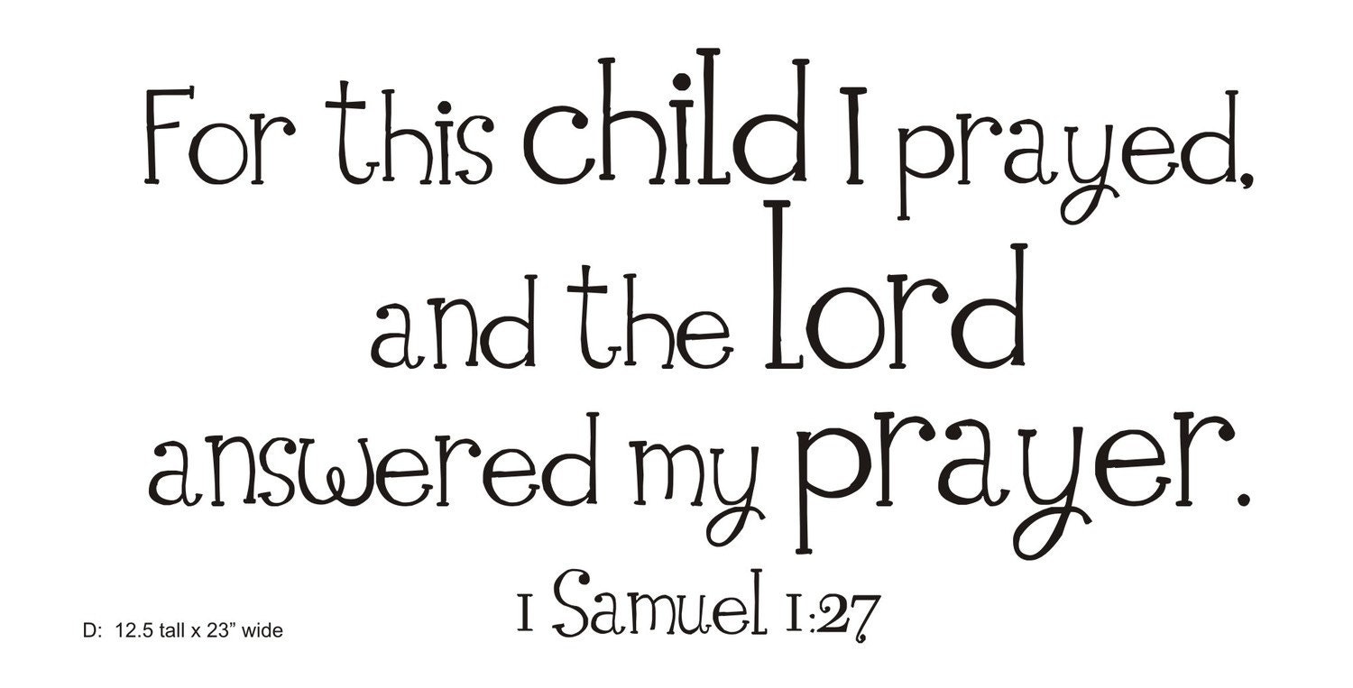 12.5 inch x 23 inch For This Child I Prayed Vinyl Wall Decal (b-001)