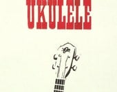 Ukulele Letterpress and Linocut Print Poster