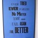 Fail Better Letterpress Poster - blue