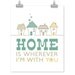 Home is Wherever I'm With You: Typography Print, Modern Poster -House Art, Little Houses - Tan, Taupe, Beige, Khaki, Green, Yellow, 8 x 10