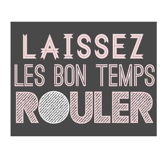 Let the Good Times Roll Print Greeting Card