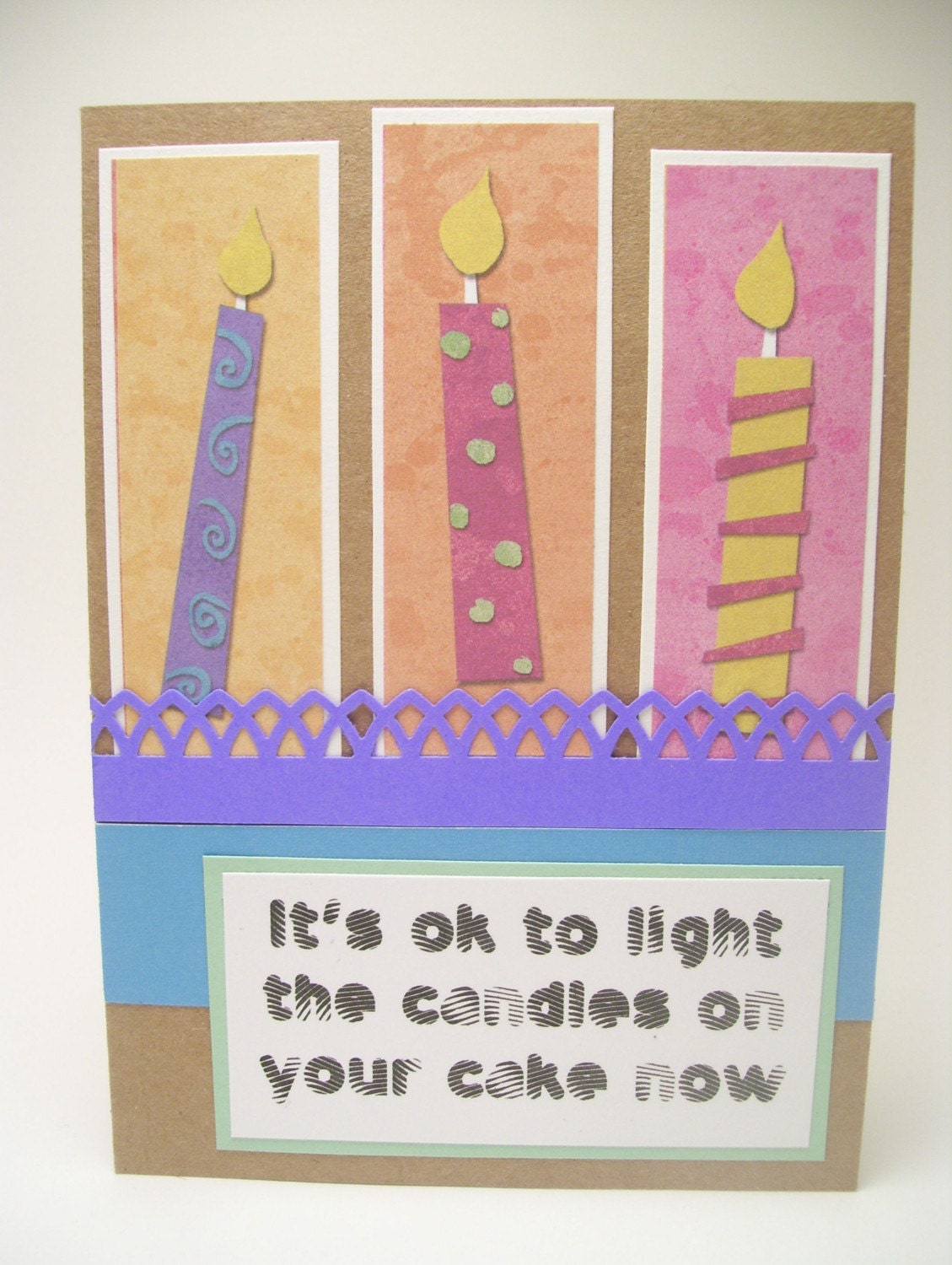 It's Ok to light the Candles on your Cake now... - Humorous Birthday Card
