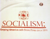 Socialism- Keeping America Safe From Fires since 1898- XL