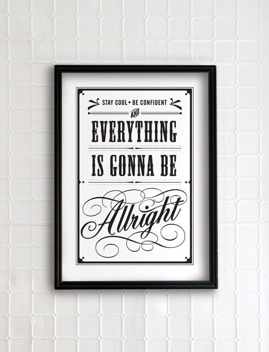 Everything is gonna be allright 13x19 - vintage collection