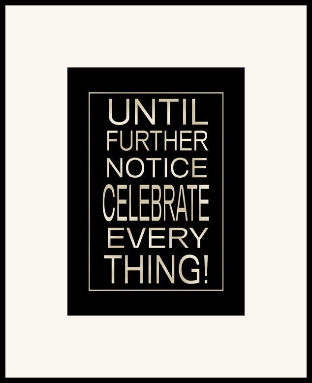 Celebrate Everything - Subway Sign Art 5x7 Typography Print in an 11x14 mat