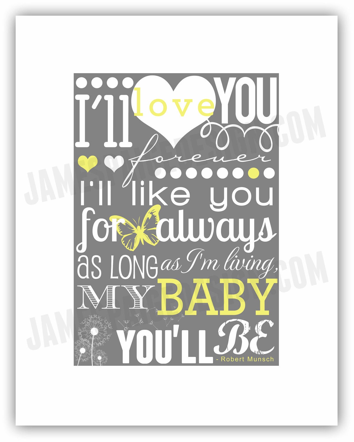 I'll Love You Forever (Robert Munsch Quote) - 11x14 Digital Print (Additional Color Options Available)