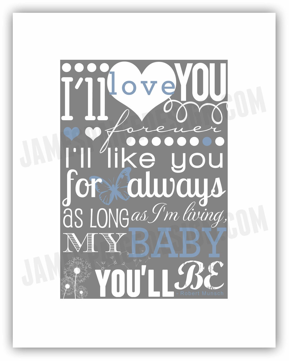 I'll Love You Forever (Robert Munsch Quote) - 11x14 Digital Print (Additional Color Options Available)