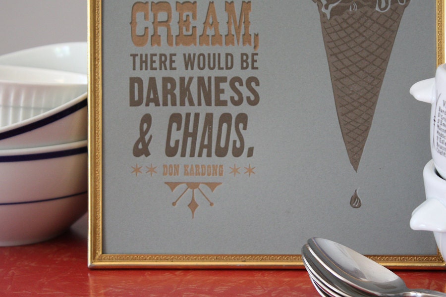 Ice Cream vs. Chaos and Darkness Letterpress Print