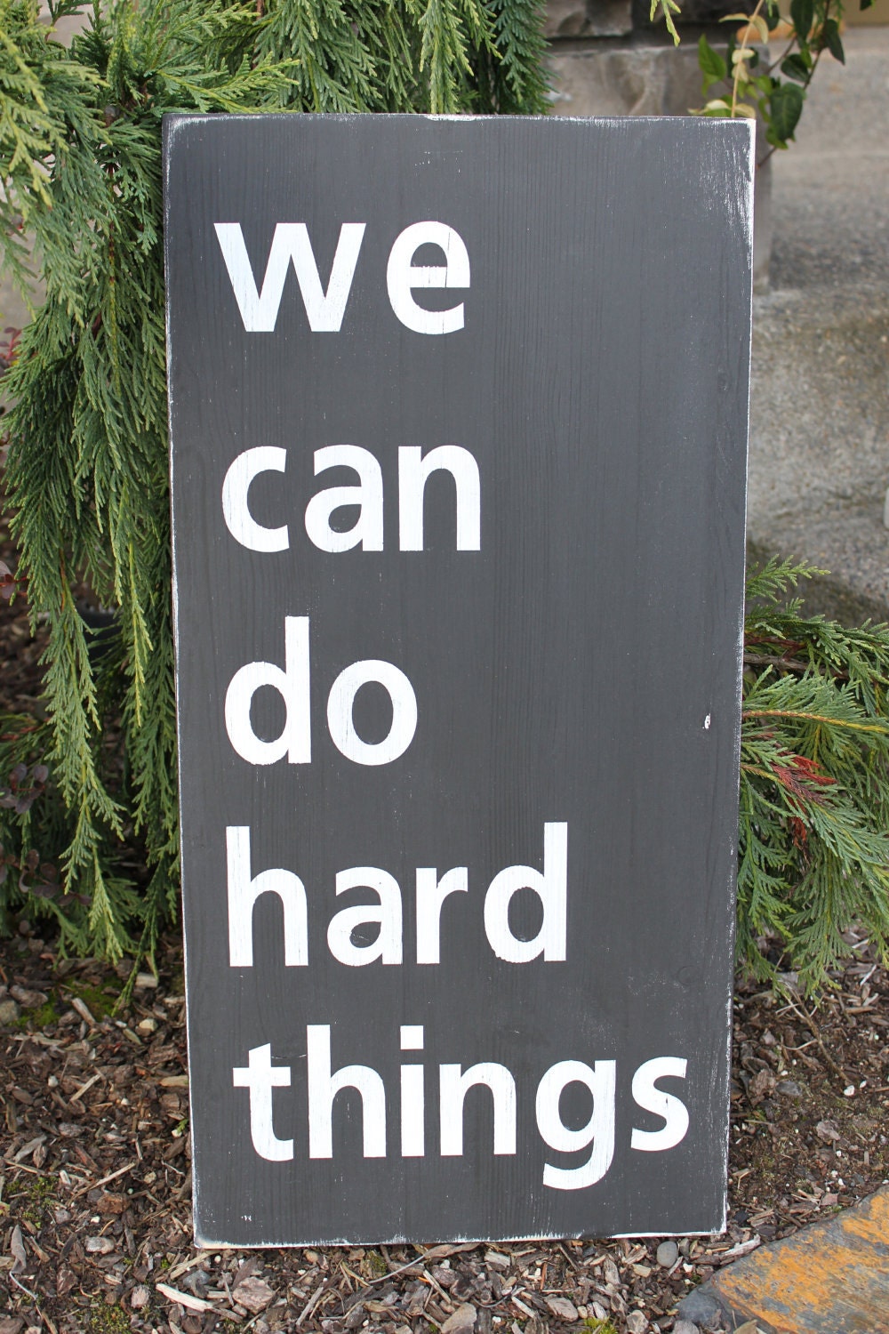 Inspirational wood sign, We Can Do Hard Things, Wood Sign