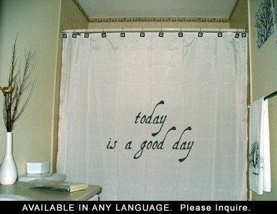 Inspirational Shower Curtain Inspiring Quote Today Is A Good Day Bathroom Decor Kids bath Motivational custom unique