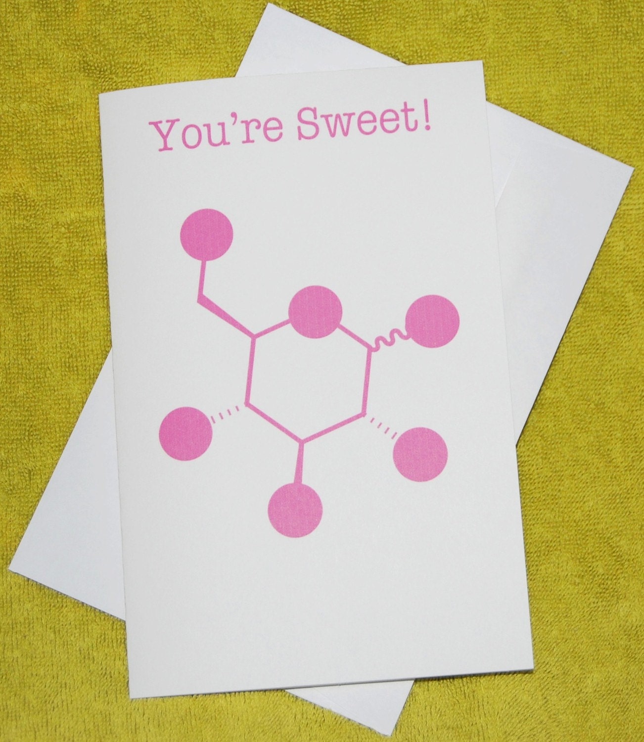 Glucose - You're Sweet - Chemistry Nerd Greeting Card - Pink
