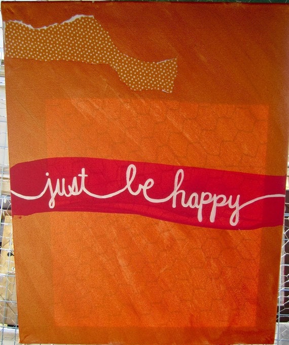 Just Be Happy (16x20)