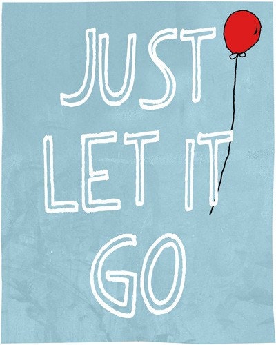 Motivational art print inspirational room decor, let it go quote, typography art, archival poster reproduction , open edition