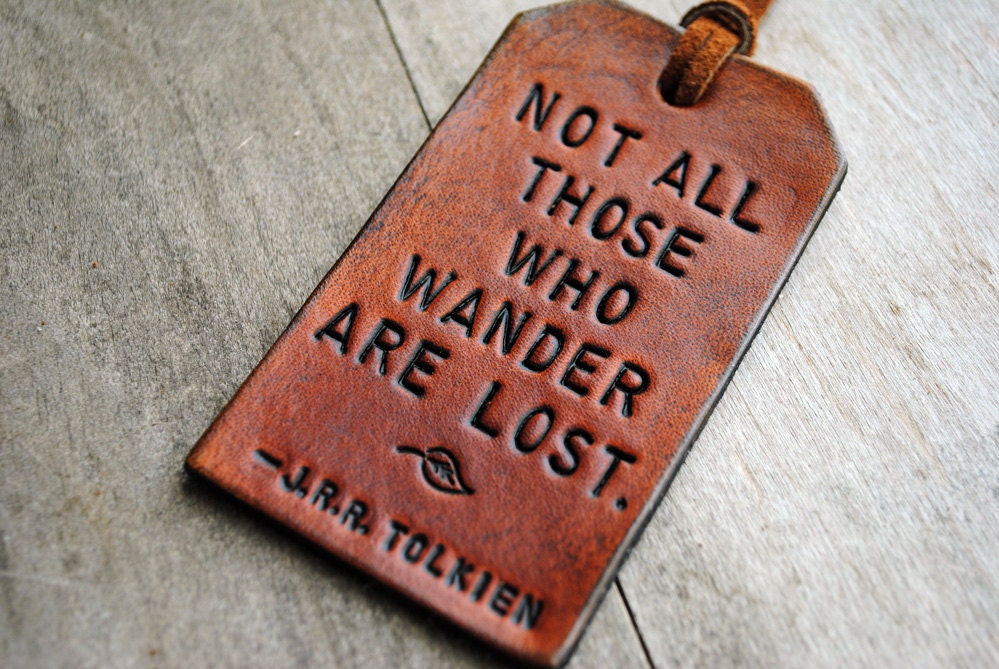 Not All Those Who Wander Are Lost. Ready-Made Leather Luggage Tag. Immediate Shipping.