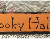 Halloween Spooky Hallow Primitive Wood Sign