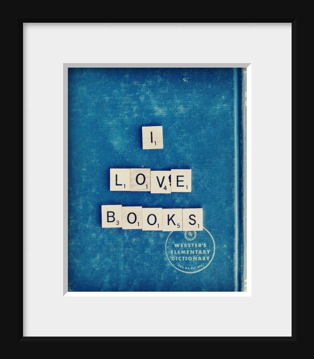 I Love Books, Vol. 2 11x14 Fine Art Print--Vintage Book Scrabble Tile Geek Photography