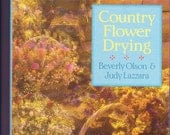 Dried Flowers Vintage Craft Book Country Flower Drying Beverly Olson