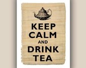 Keep calm and drink tea print Keep calm and carry on Poster  on reproduction of old papyrus Vintage illustration Print 5x7