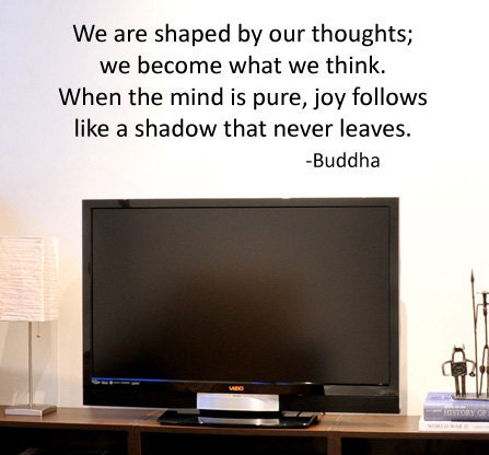 Buddhist- We Are Shaped by Our Thoughts - Vinyl Wall Decal - Painted Appearance