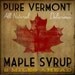 VERMONT MAPLE SYRUP -  Rustic Road Sign -  Graphic Art Canvas Wall Art 24 x 24 x 1.5 inches Vintage Style