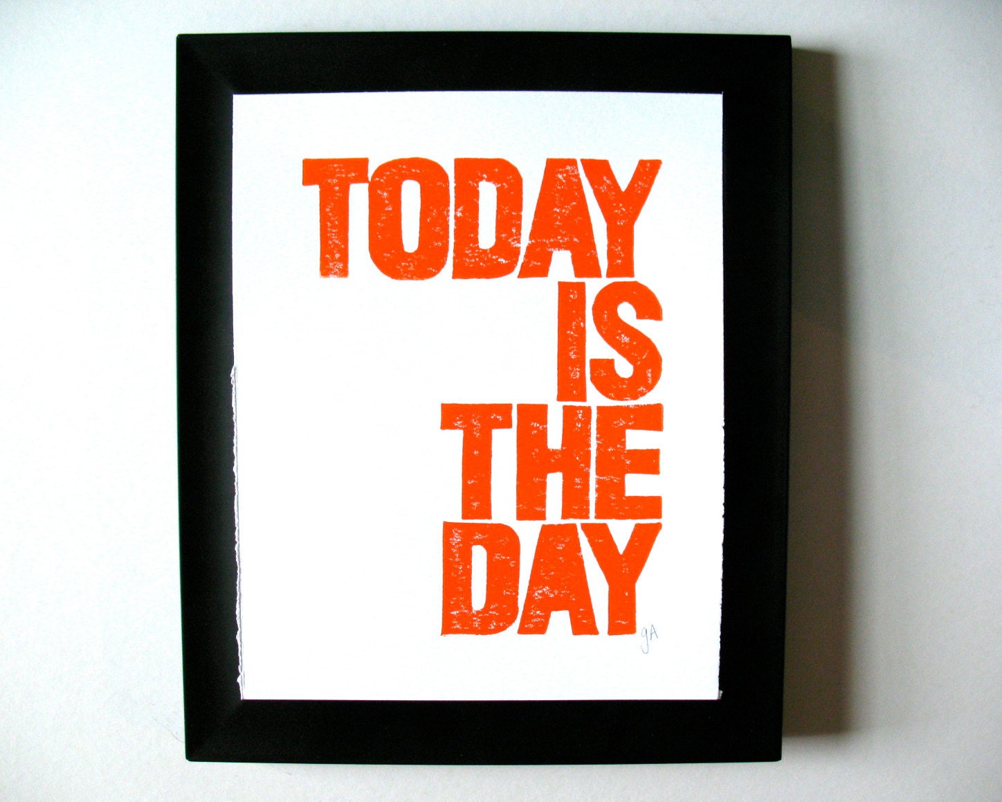 LINOCUT PRINT - Today is the day bright ORANGE letterpress motivational poster 8x10