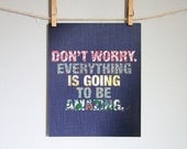 Inspirational Art Print, Don't Worry Everything is going to be Amazing, Blue Typography Poster, College Dorm Decor, Motivational Wall Art