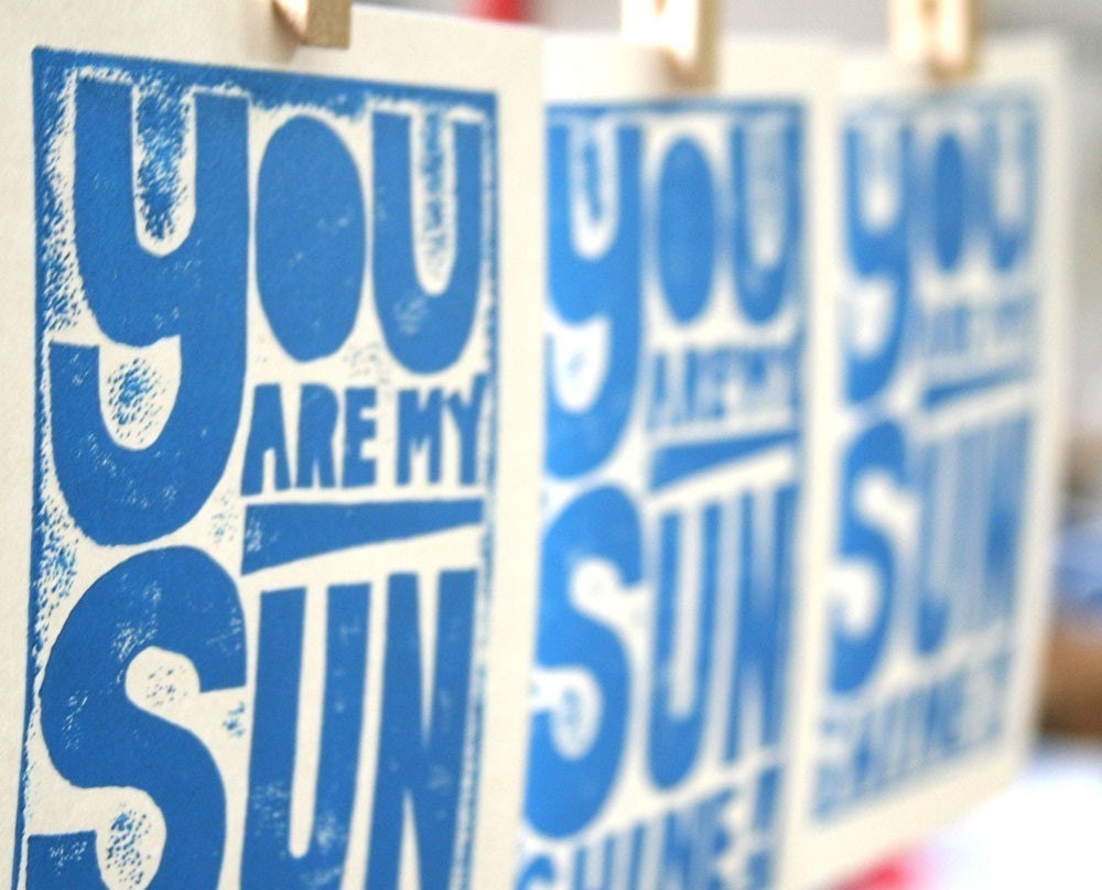 You are my Sunshine Raw Art Letterpress Summer Sunshine