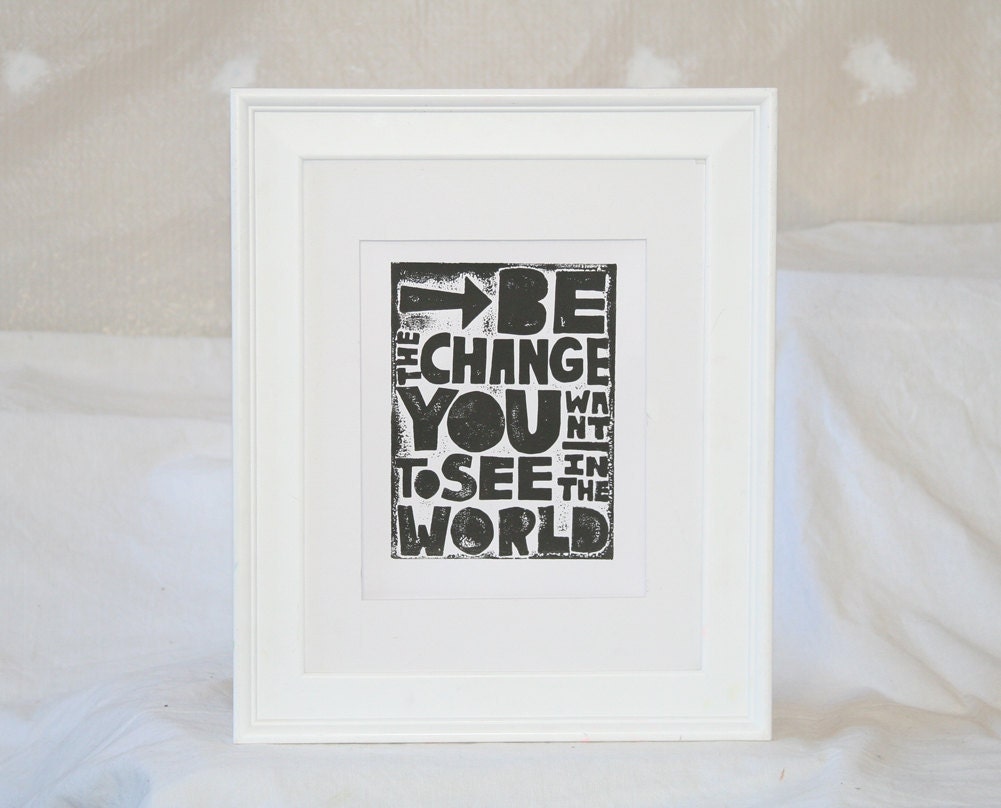 Gandhi Be the Change You want to see in the World Raw Art Letterpress typography poster
