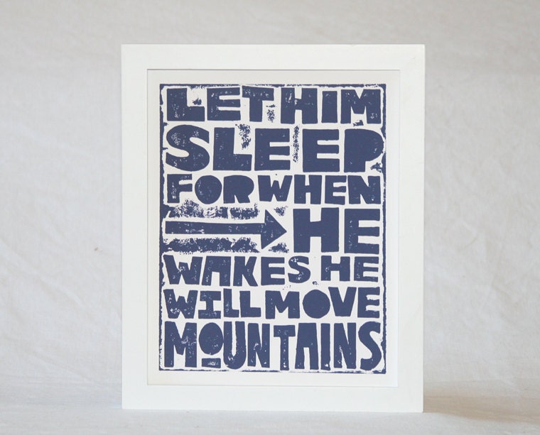 LET HER SLEEP  or  Let Him SleepNursery Art Print Napoleon Quote Let Him Sleep  Raw Art Letterpress