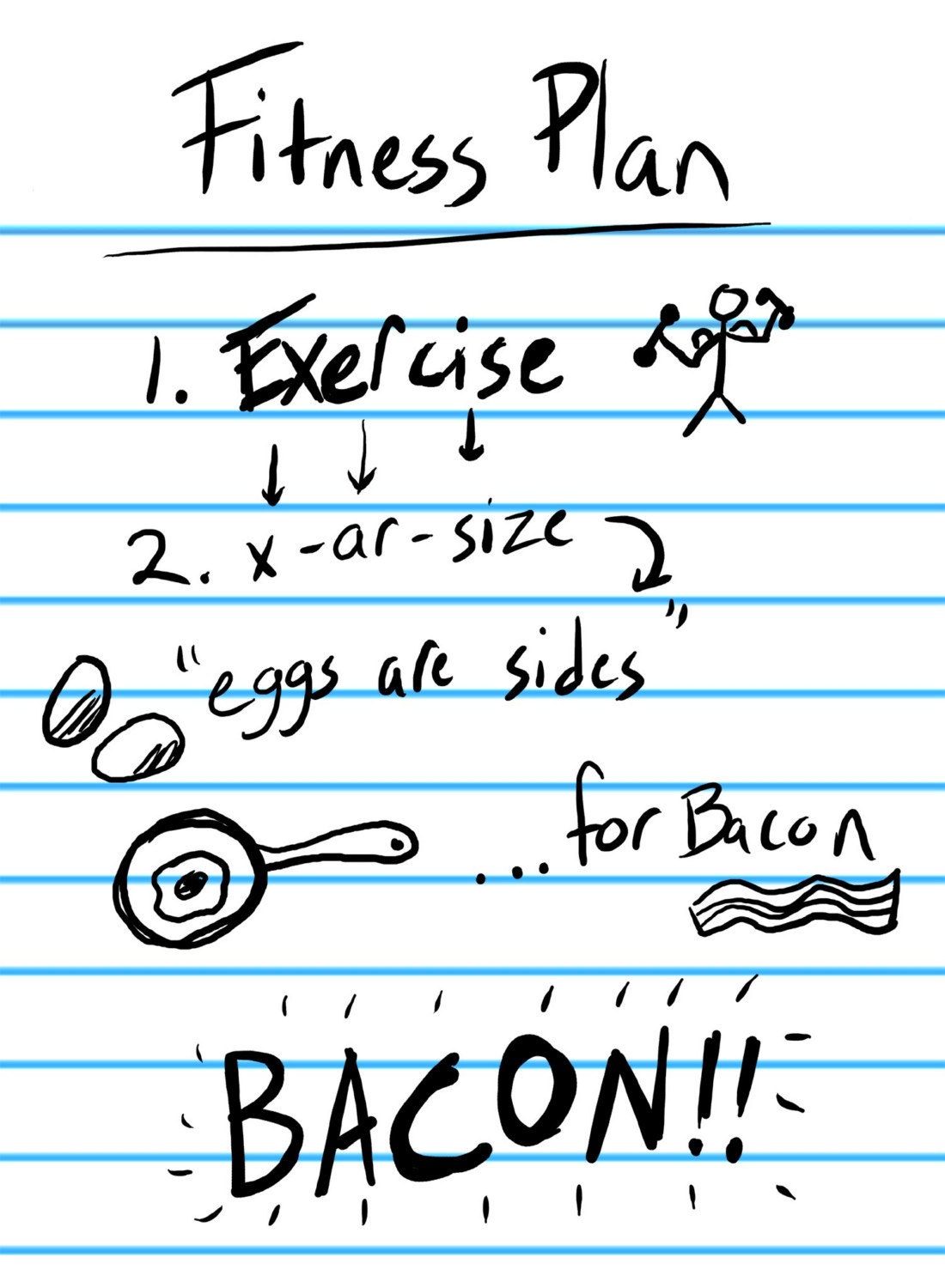 Exercise Fitness Plan - Funny Custom T Shirt - BACON