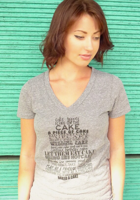 Have your CAKE and wear it too-WOMENS tshirt