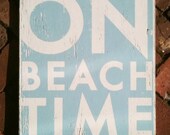 On Beach Time Rustic Sign