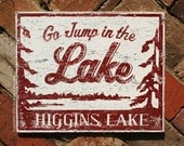 Go Jump In the Lake- Higgins Lake 11x12