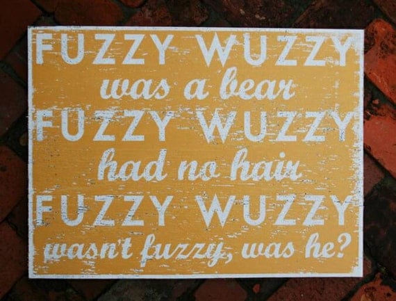 Fuzzy Wuzzy Was a Bear 24x28