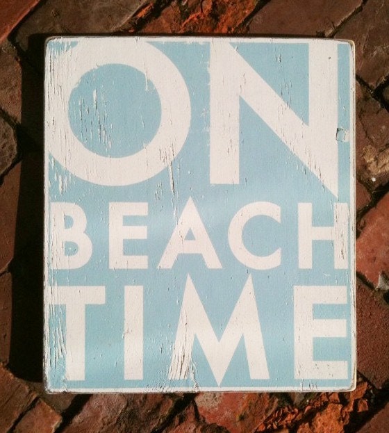 On Beach Time Rustic Sign