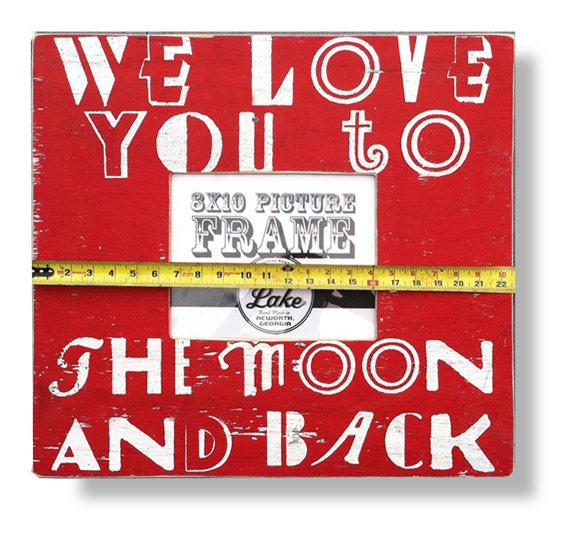 We Love You to the Moon & Back 8 x 10 photo frame
