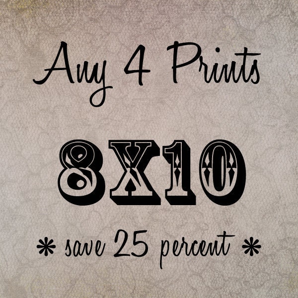 Fine Art Photography - Any FOUR 8x10 Prints