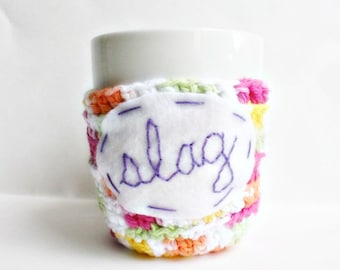 Slag funny coffee mug cozy handmade crochet cover