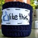 Like Funny Coffee Mug Cozy tea cup navy white Facebook crochet handmade cozy cover