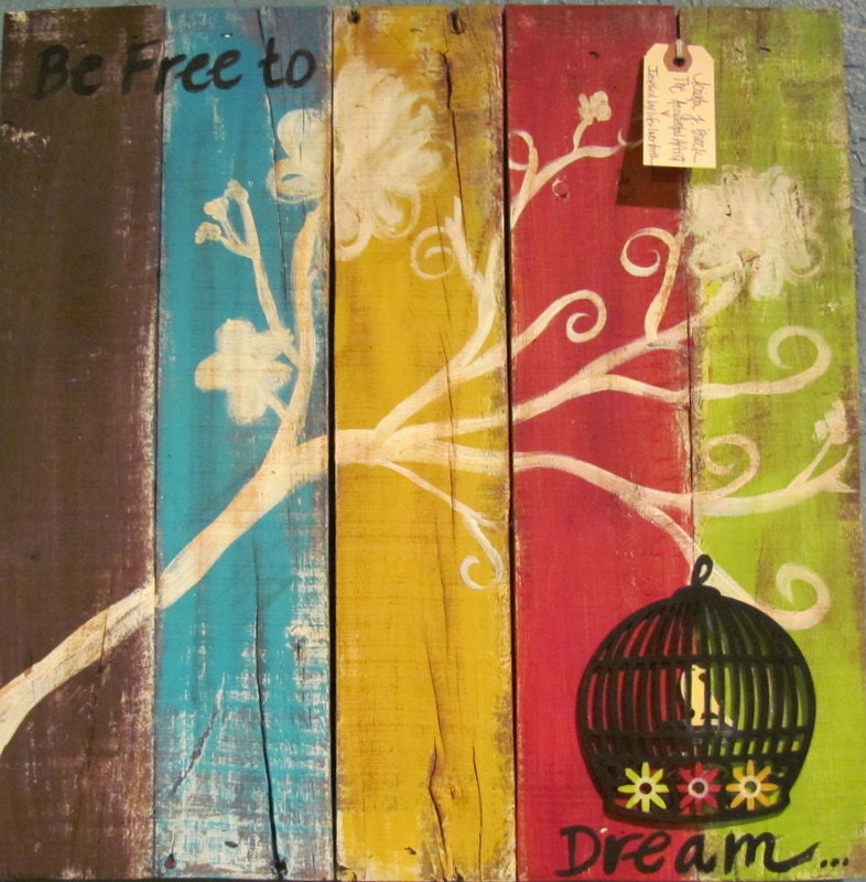 Be Free To Dream Pallet Sign