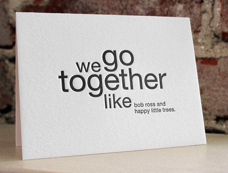 we go together like bob ross and happy little trees. letterpress card
