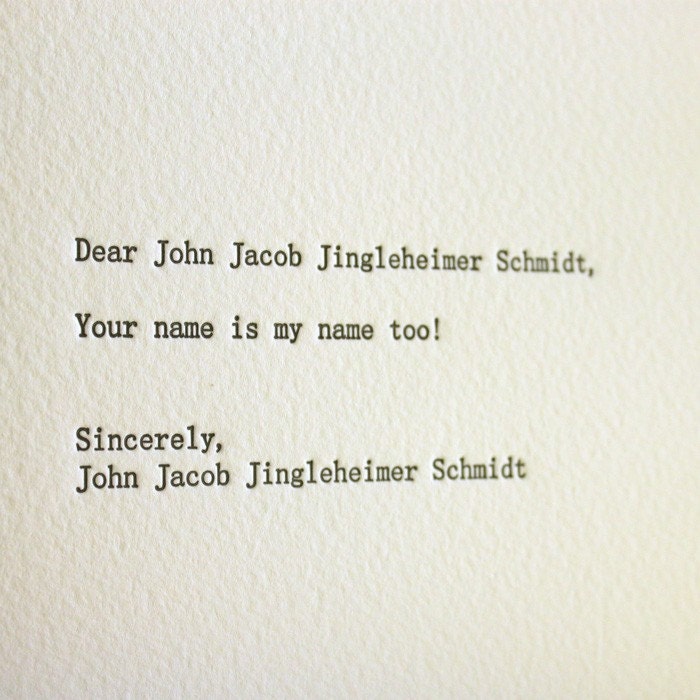 dear john jacob jingleheimer schmidt. letterpress card