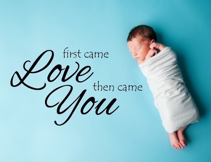Vinyl Lettering Decal - First came Love then came You -1330