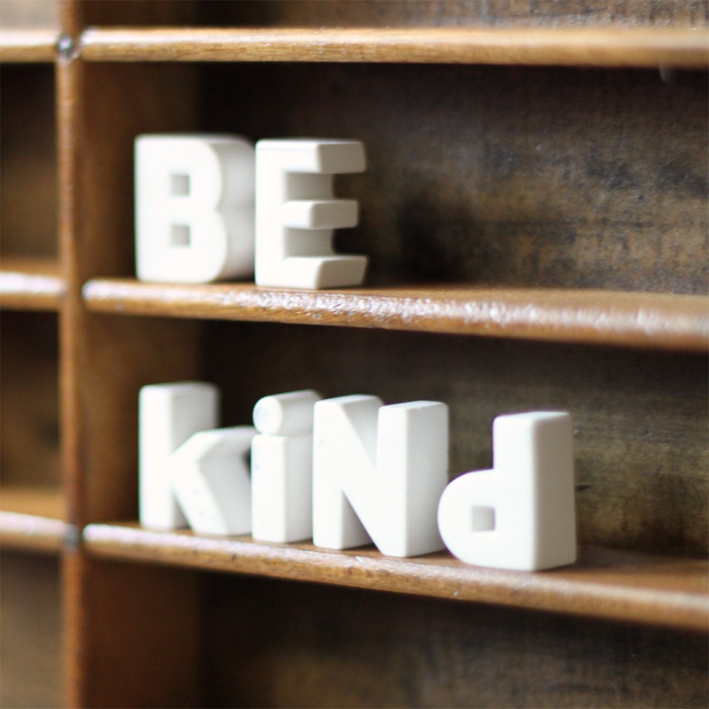 be kind