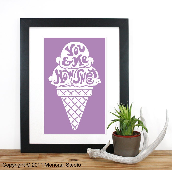 You & Me, How Sweet Screenprint 12 x 19 in Pick your Color
