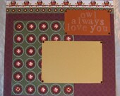 Owl Always Love You 12x12 PREMADE scrapbook layout