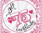 Gift Certificate for seventy five dollars to Heart Felt Accessories